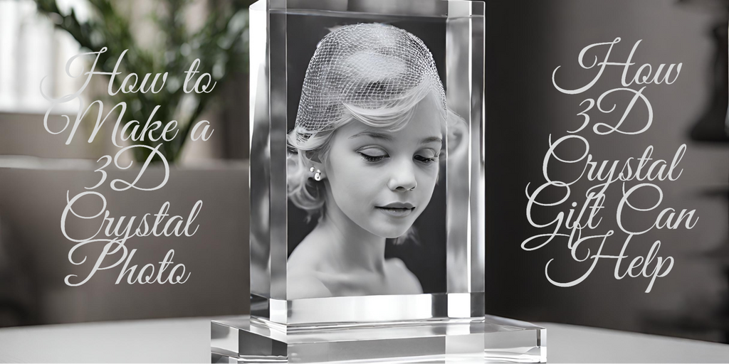 How To Make A 3d Crystal Photo: A Step-by-step Guide – 3d Crystal Gift